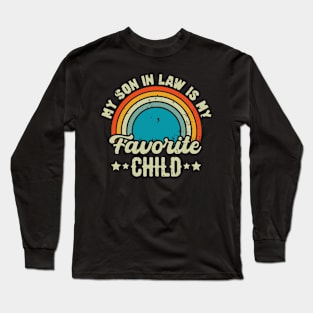 My son in law is my favorite child Long Sleeve T-Shirt